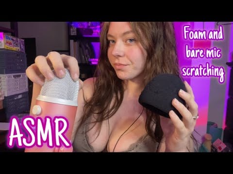 ASMR Foam cover and bare mic scratching 
