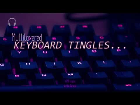 [ASMR] Multilayered ★ Mechanical Keyboard Sounds & Tingles ★ [Binaural] [No talking]