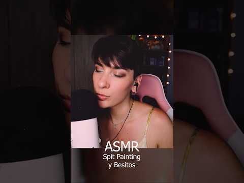 ASMR Spit Painting + Besitos