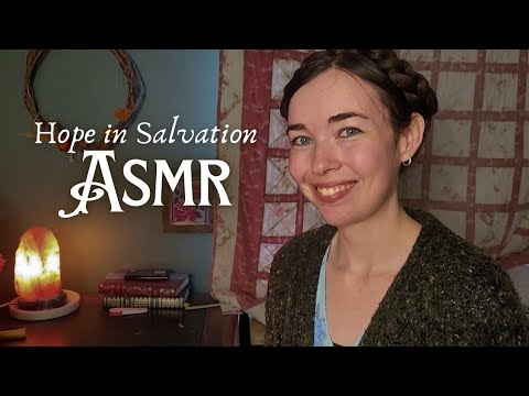 Christian ASMR Bible Study ✨ Hope in Salvation, Soft Spoken, Whispers, Mouth Sounds