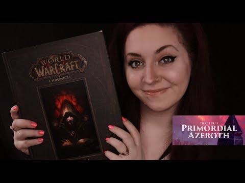 🕊️ ASMR | WoW: Chronicle, Vol 1. Chapter 2- Primordial Azeroth. [soft spoken]