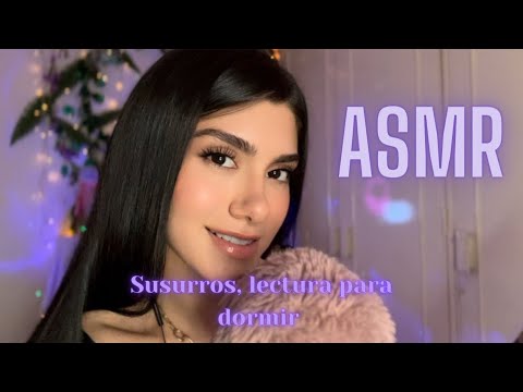 ASMR WHISPERS (Susurros, ASMR español, súper relajante) Lectura en ASMR