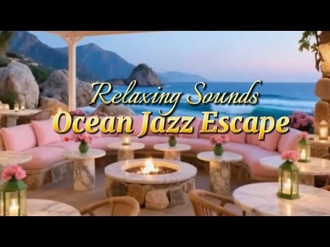 “Elegant Relaxing Jazz Music by the Cozy Ocean 🌊 | Soothing Sounds Sleep, Study & Stress Relief”