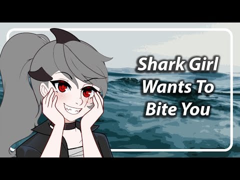 Shark Girl Wants To Bite You [F4A] [TF4A]