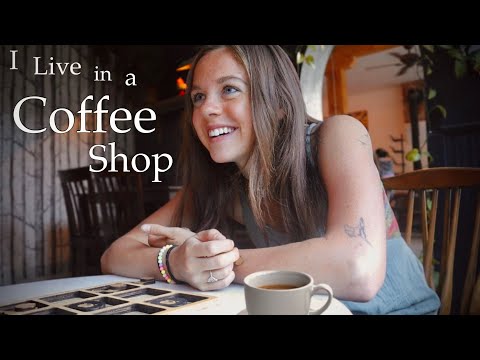 I lived in a COFFEE SHOP