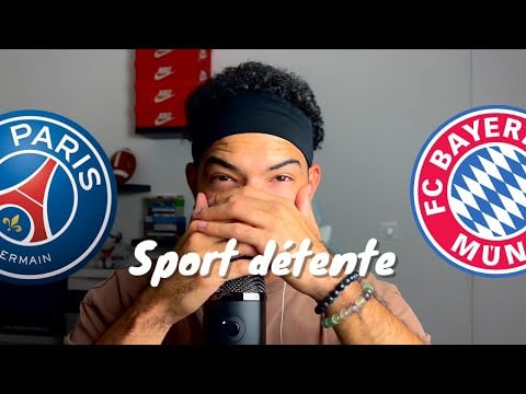 Sport détente #61 : Paris - Bayern Munich ( 1/4 finale - Coupe du monde des clubs 2025 )