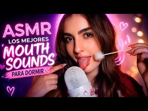 ASMR LOS MEJORES MOUTH SOUNDS PARA DORMIR Profundo 💤 😴 