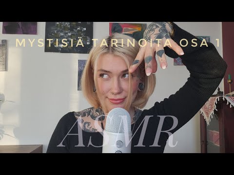 ASMR Suomi - Tarinoita selkounista ja yliluonnollisista kokemuksista osa 1 🔮