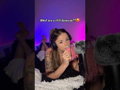 What are u still doing up??😡 #asmr #asmrshorts #asmrsleep #asmrtriggers #karmaasmr