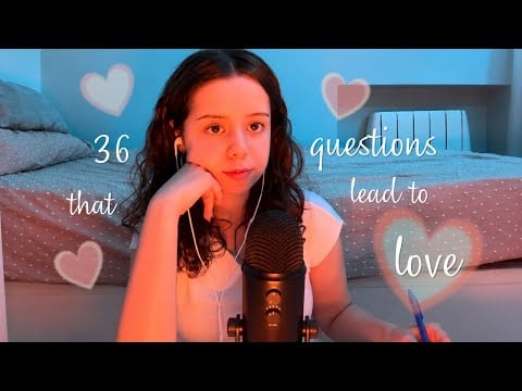 ASMR asking you the 36 questions that lead to love ♡ 