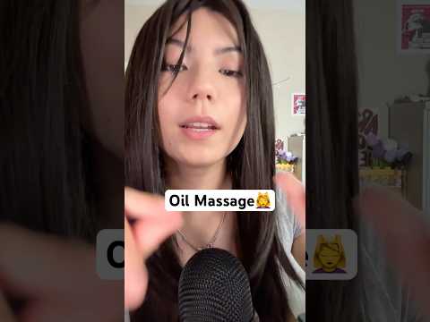 Oil Massage 💆‍♀️ to help you relax #relax #asmrmouthsounds #tingles