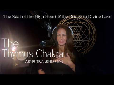 THE THYMUS CHAKRA 🩵 The Seat of the High Heart & the Bridge to Divine Love — ASMR Transmission