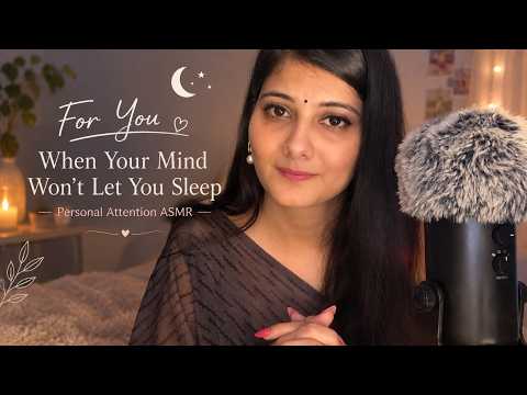 For You When Your Mind Won’t Let You Sleep | Personal Attention ASMR