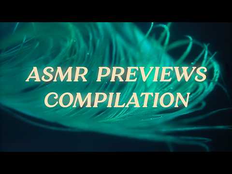 Previews Compilation 3 ✨ (Dreamy ASMR for Short Attention Span, Focus, and Relaxation)