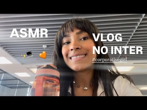 ASMR VLOG - TRABALHANDO NO INTERR 🧡