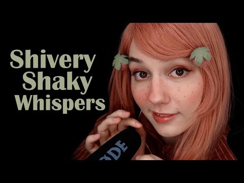 ASMR Shivery Shaky Whispers + I Love You + It's Okay + Shuddering Breathing (Unusual Tingles)