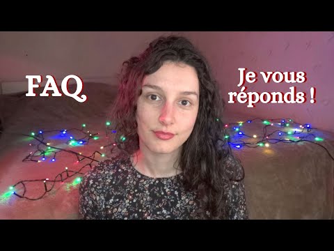 ASMR FR | FAQ - Je réponds à toutes vos questions ! (Merci pour les 1000 abonnés !)