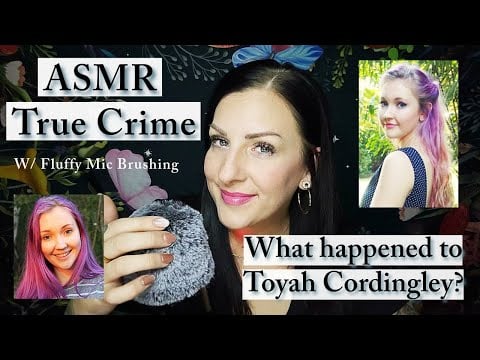 ⚫ ASMR True Crime W/ Fluffy Mic Brushing - What Happened to Toyah Cordingley?⚫