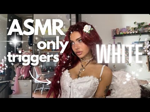 ASMR ONLY WHITE TRIGGERS🤍