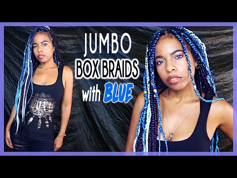 DIY JUMBO BOX BRAIDS // BLUE BOX BRAIDS⎜Daseana⎜Seana Sparkle