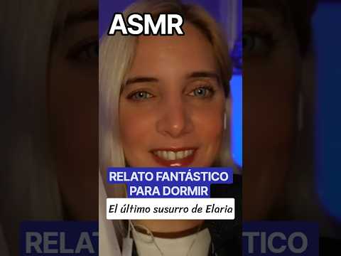 ASMR PARA DORMIR 😴 RELATO FANTÁSTICO #ASMR #asmrrelatofantástico #relatofantástico #cuentoparadormir