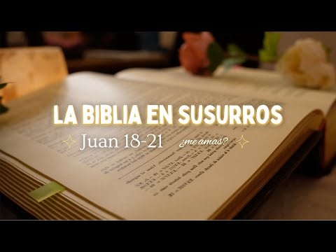 ASMR Lectura Bíblica para Dormir | Evangelio de Juan 18-21 (El Final)