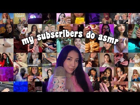 MY SUBSCRIBERS DO ASMR 💖