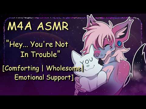 [M4A ASMR] Hey... You're Not In Trouble...
