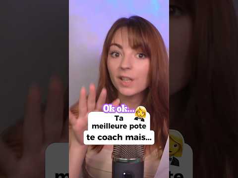 Ta Meilleure Pote te Coach 😅  #asmr #triggersforsleep