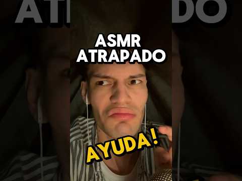 ESTOY ATRAPADO Y HAGO ASMR #asmr #shorts #asmrvideo #comedia