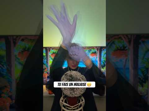 Tu fais un malaise 😬 #asmrfrançais #asmrvisuals #asmrroleplay #fastasmr