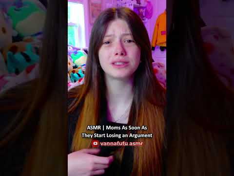 ASMR | Moms As Soon As They Start Losing an Argument ─♡─ #asmr #asmrroleplay #comedyasmr