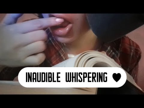 ASMR | Inaudible Whispering + Book Sounds & Mouth Sounds