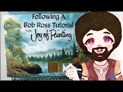 Following A Bob Ross Painting Tutorial (100% sober trust)【VAllure】