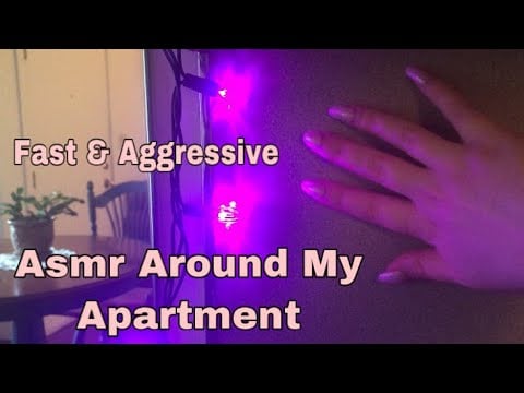 Fast and Aggressive ASMR Around My Apartment (Lots of tapping, scratching, phone tapping) No talking