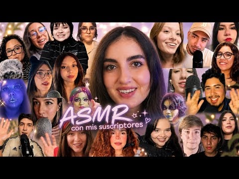 ASMR MEGACOLABORACIÓN CON SUSCRIPTORES PARA DORMIR 