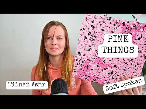 ASMR - Pink thing tingles | Soft spoken with accent