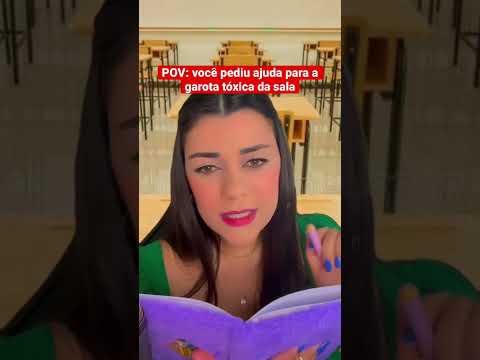 POV: você pediu ajuda para a garota tóxica da sala #shorts