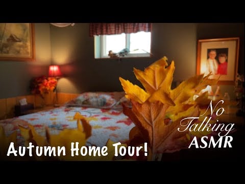 ASMR~Autumn Home Tour & Decorate! (No talking version) Hang out & have coffee with me.