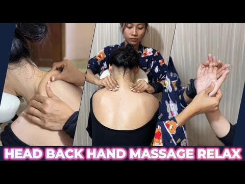 Relaxing Home Style Head Back and Hand Massage for Relaxing
