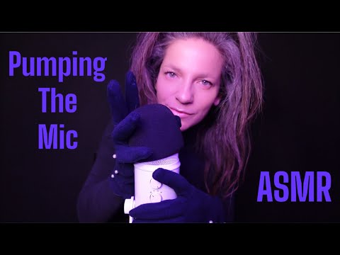 ASMR | Fast & Slow Mic Pumping + Gloves & Cupped Mouth Sounds