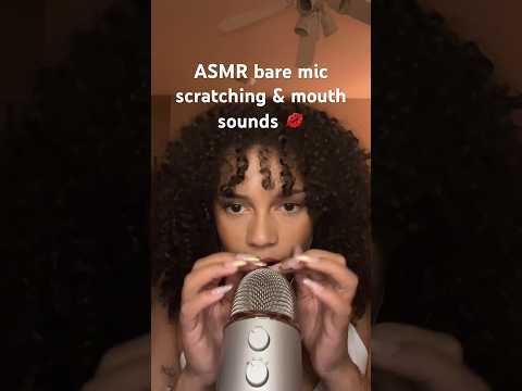 ASMR bare mic scratching & mouth sounds 💋 #asmr #relax #sleep
