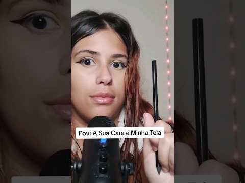 POV: A SUA CARA É MINHA TELA #asmr #sonsdeboca