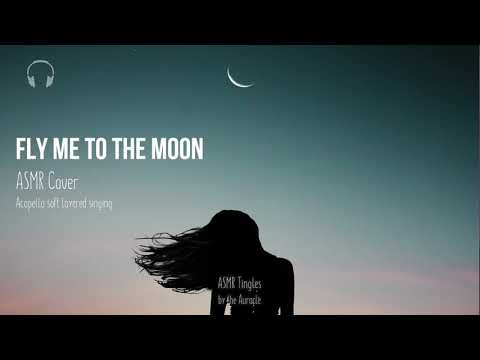 Fly me to the moon ★ [ASMR singing] Acapella Cover ★ [Layered singing]