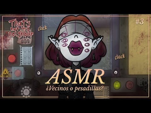 ASMR ✧ Sobreviviendo a unos vecinos muy extraños 🗝️ That's Not My Neighbor (Pesadilla) [susurros]