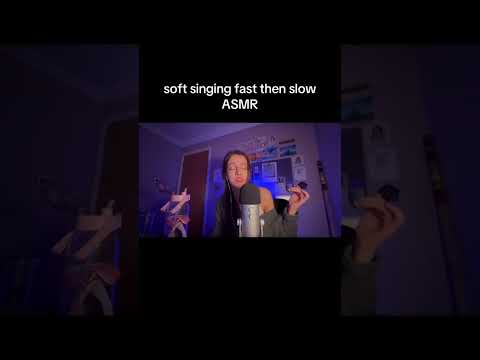 asmr singing fast to slow #asmr