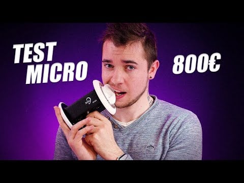 ASMR : TEST MICRO OREILLE  800€ !