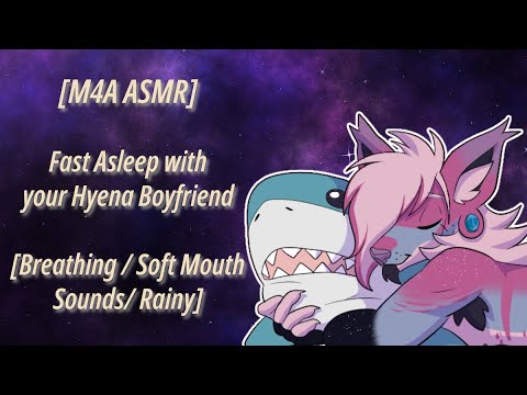 [M4A ASMR] Fast Asleep with your Hyena Boyfriend~ [Breathing/Soft Mouth Sounds/Rainy]