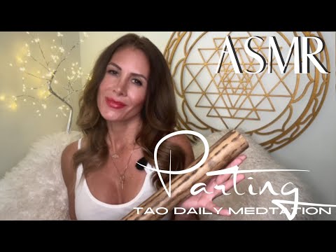 ASMR ☯️Tao Daily Meditation: DAY 83 ✨ PARTING