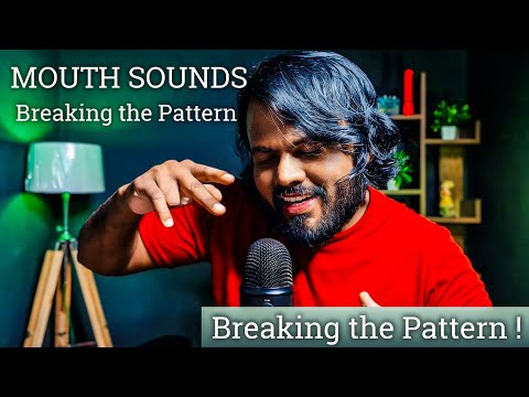 ASMR Setting And Breaking the Mouth Sounds Pattern